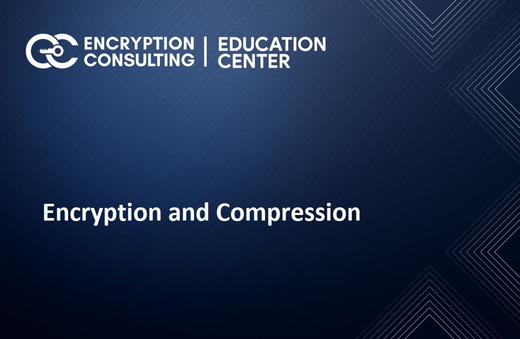 What is the difference between Encryption and Compression? What order should they be done in?