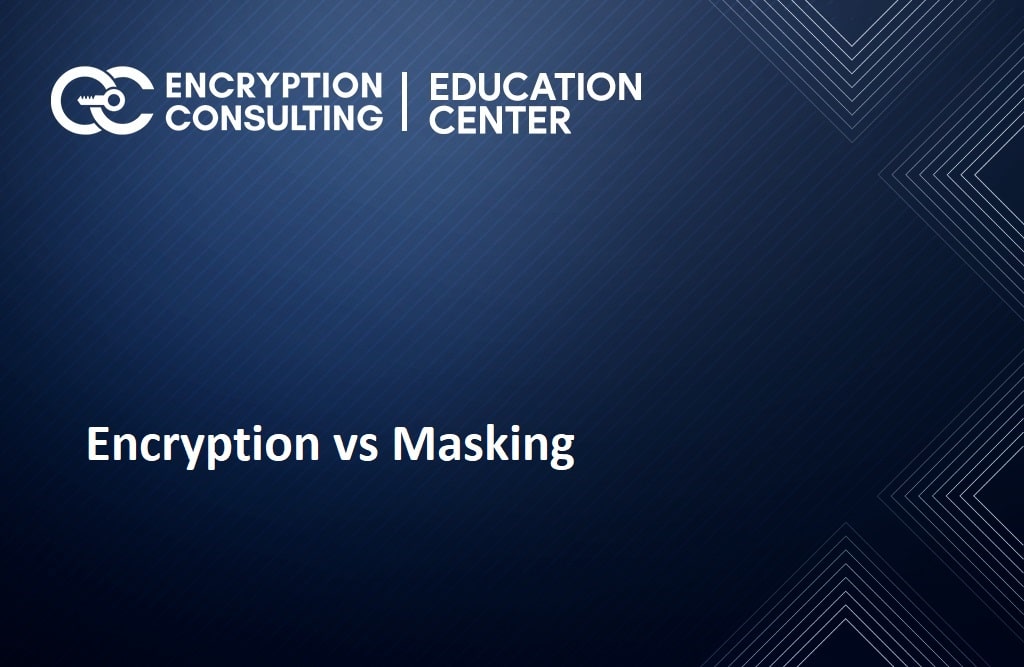 What is the difference between Encryption and Masking? Which is better for data security?