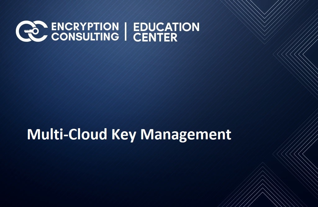 What is Multi-Cloud Key Management?