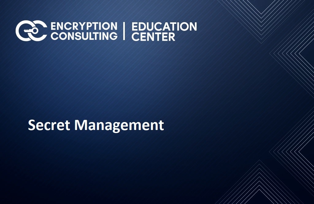 What is Secret Management?